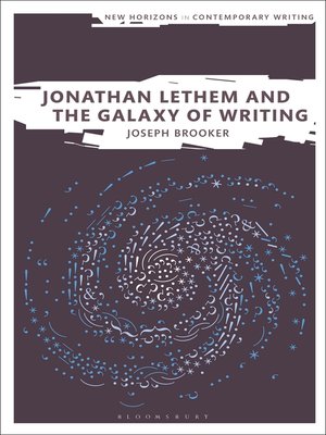 cover image of Jonathan Lethem and the Galaxy of Writing